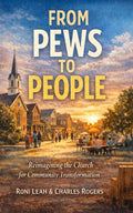 From Pews to People: Reimagining the Church for Community Transformation